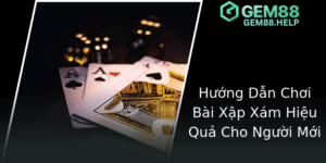 Bài Binh Xập Xám GEM88 - Bí Kíp Chinh Phục Đỉnh Cao Chiến Thuật Đặc Sắc 1 Huong Dan Choi Bai Xap Xam Hieu Qua Cho Nguoi Moi